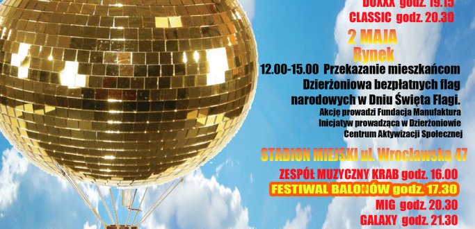 Z balonami i muzyką disco-polo upłynie w Dzierżoniowie początek maja. Będzie też rozdawanie flag, uroczystości 3 Maja, orkiestry dęte i majówka na Różanym. Będzie w czym wybierać. W ten dłuuuuugi weekend na pewno nie będzie mowy o nudzie.