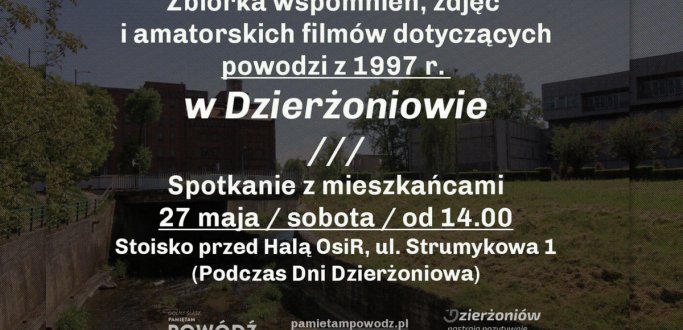 Podziel się domowymi archiwami dotyczącymi wydarzeń sprzed 20 lat, które zmobilizowały mieszkańców Dzierżoniowa do obrony miasta przed powodzią. 27 maja od godziny 14.00 podczas Dni Dzierżoniowa na stoisku przed halą OSiR-u odbędzie się zbiórka wspomnień, fotografii i amatorskich filmów dotyczących powodzi z 1997 r. 